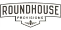 Roundhouse Provisions