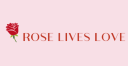 ROSE LIVES LOVE Co.