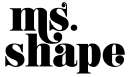 Ms. Shape