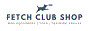 Fetch Club Shop – Cashback, Rebates & Rewards