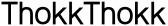 thokkthokk DE